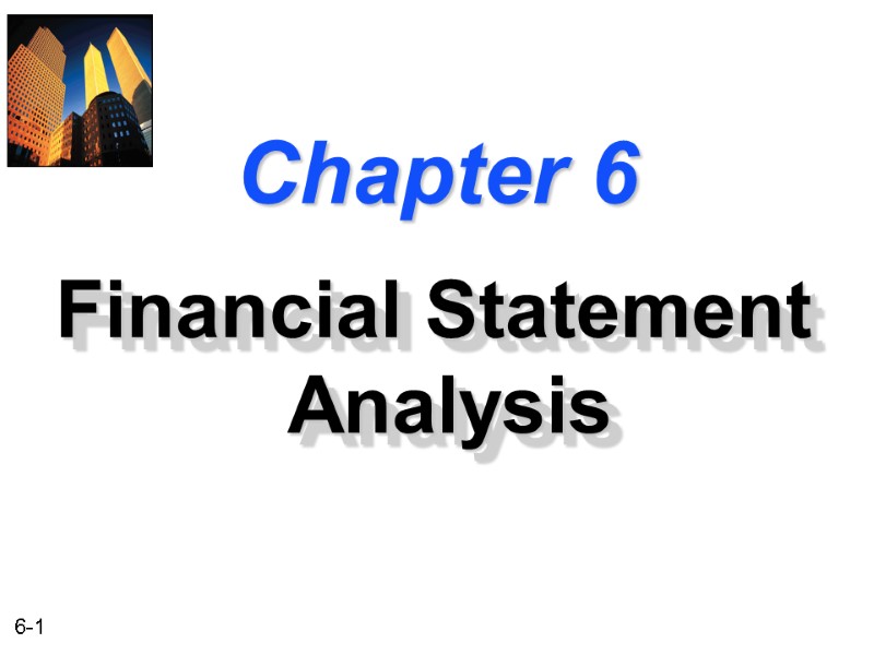 Chapter 6 Financial Statement Analysis